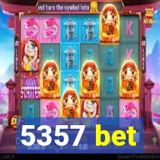 5357 bet